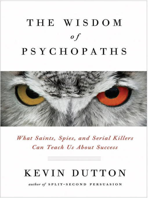 Title details for The Wisdom of Psychopaths by Kevin Dutton - Wait list